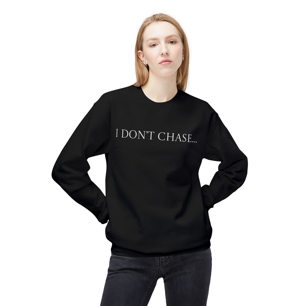 Princess Mafia Co. “I Don’t Chase, I Attract” Fleece Crewneck