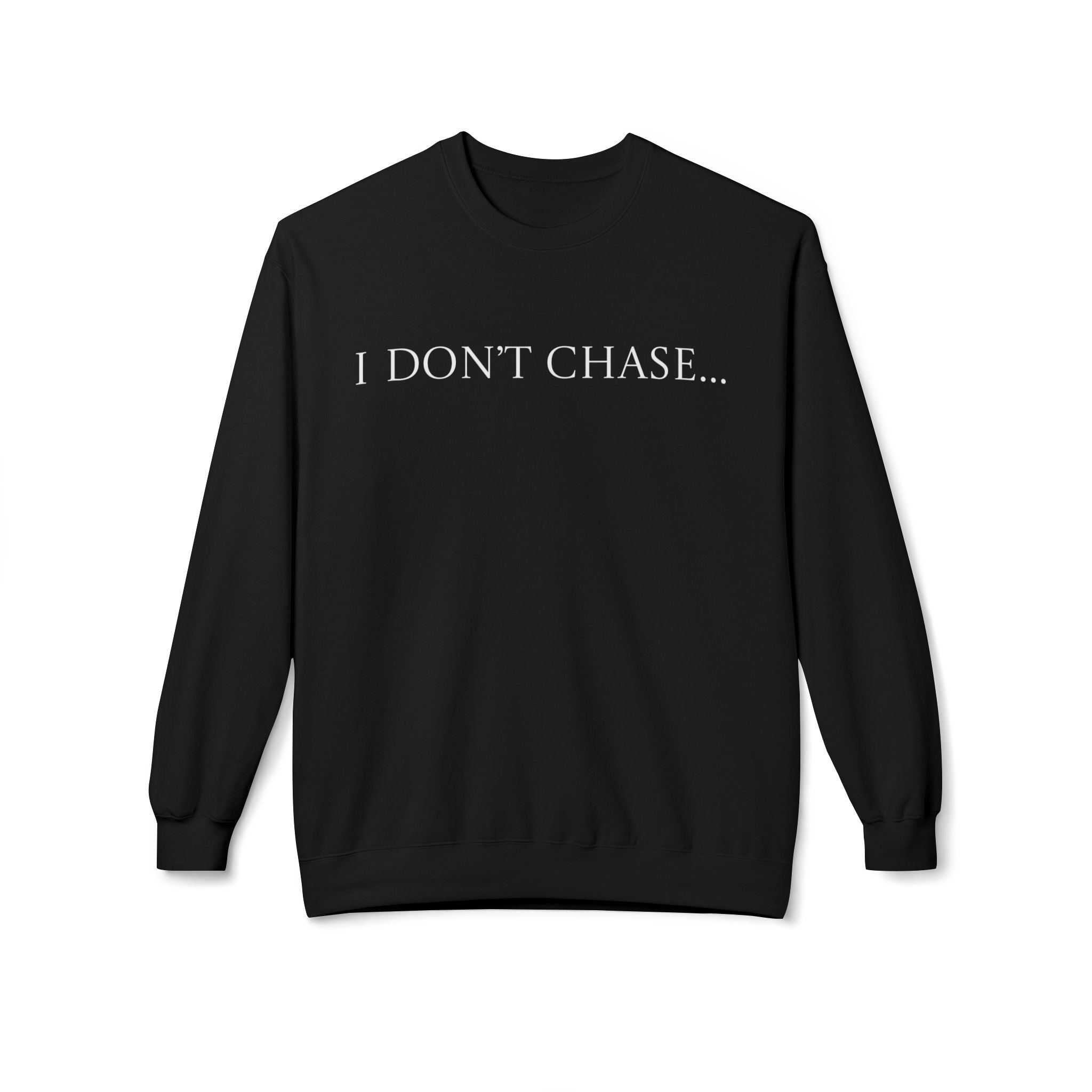 Princess Mafia Co. “I Don’t Chase, I Attract” Fleece Crewneck